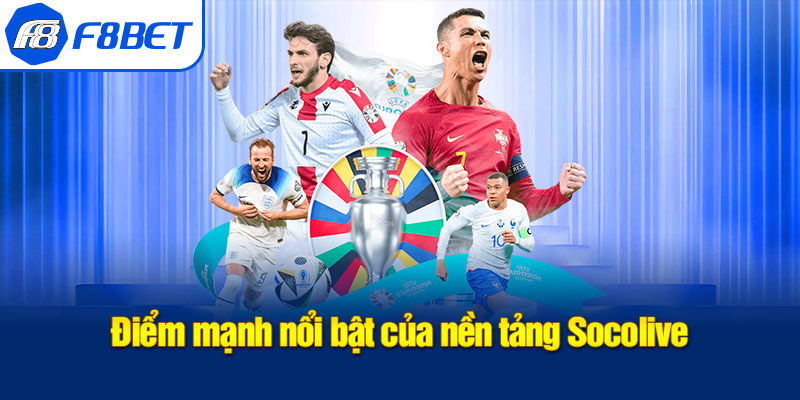 điểm mạnh socolive