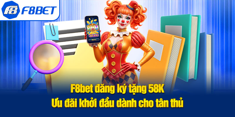 f8bet đăng ký tặng 58k ảnh đại diện