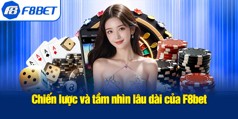 giới thiệu f8bet tầm nhìn