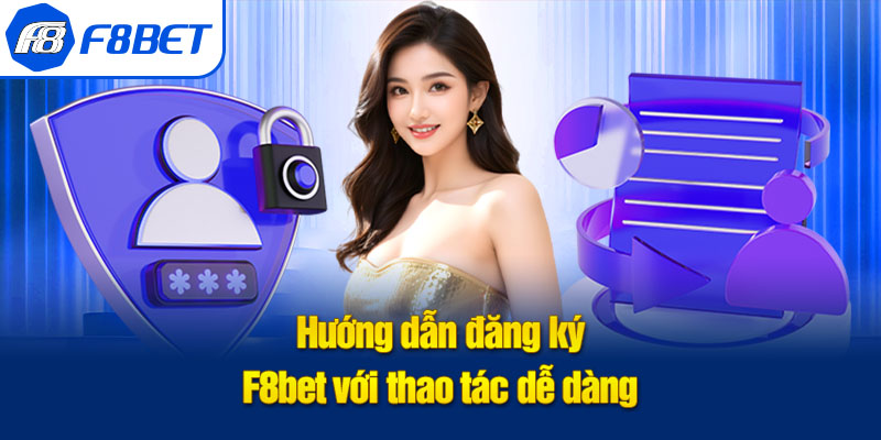 hướng dẫn đăng ký f8bet