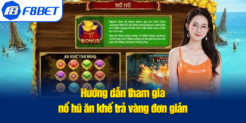 hướng dẫn tham gia nổ hũ ăn khế trả vàng