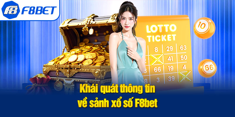 khái quát xổ số f8bet