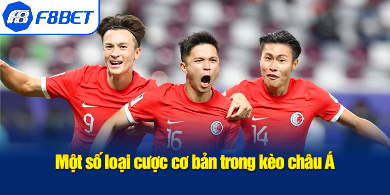 loại cược kèo châu á