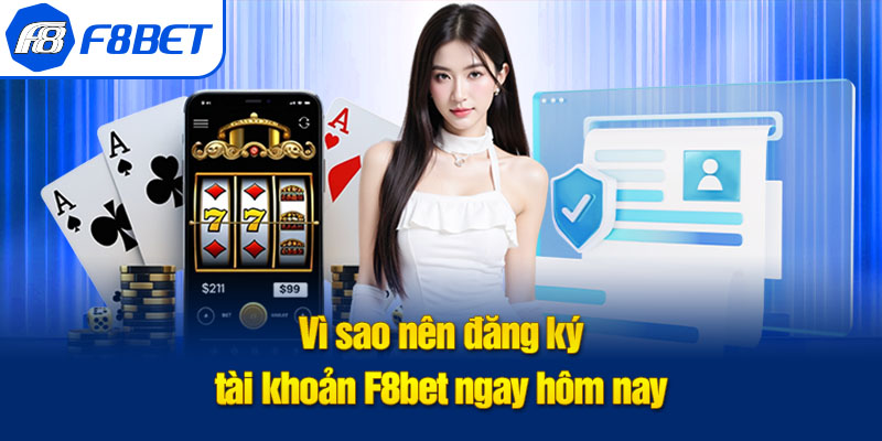 lợi ích đăng ký f8bet