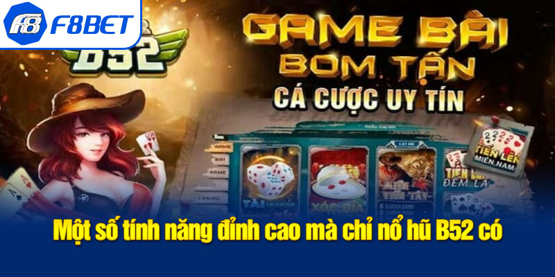 tính năng nổ hũ b52
