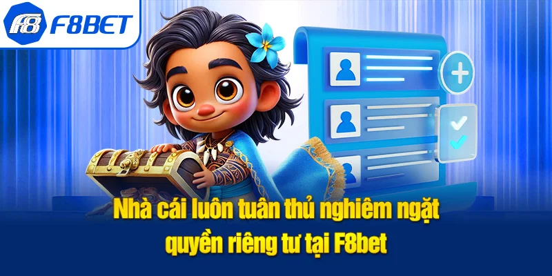 ý nghĩa quyền riêng tư f8bet